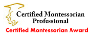 CERTIFIED MONTESSORIAN PROFESSIONAL